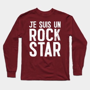 Je Suis Un Rock Star Long Sleeve T-Shirt